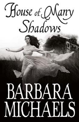 House of Many Shadows -  Barbara Michaels