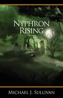 Nyphron Rising - Michael J Sullivan