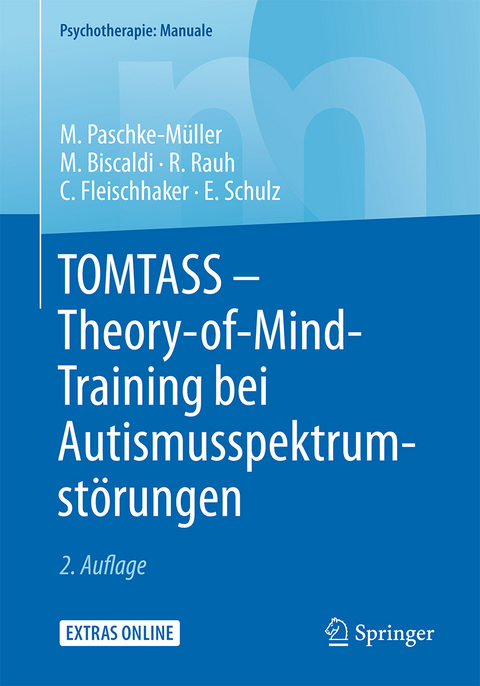 TOMTASS - Theory-of-Mind-Training bei Autismusspektrumstörungen - Mirjam S. Paschke-Müller, Monica Biscaldi, Reinhold Rauh, Christian Fleischhaker, Eberhard Schulz