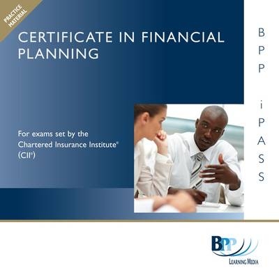 Certificate in Financial Planning: 5 Integrated Case Study Assessment -  BPP Learning Media