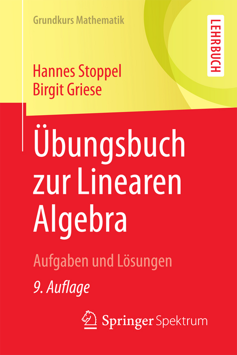 &Uuml;bungsbuch zur Linearen Algebra - Hannes Stoppel, Birgit Griese