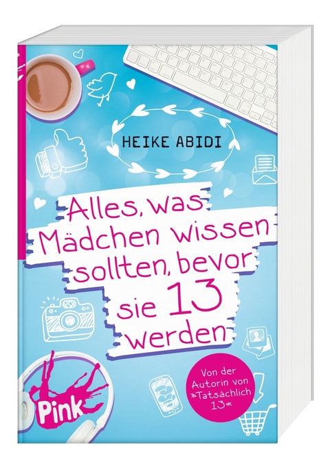 Alles, was M&auml;dchen wissen sollten, bevor sie 13 werden - Heike Abidi