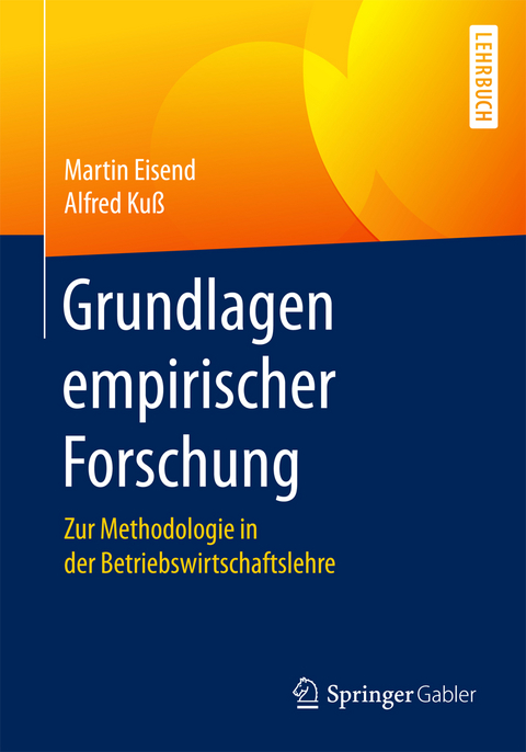 Grundlagen empirischer Forschung - Martin Eisend, Alfred Ku&szlig;