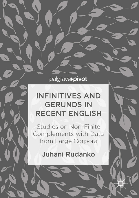 Infinitives and Gerunds in Recent English - Juhani Rudanko