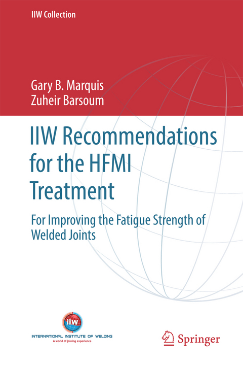 IIW Recommendations for the HFMI Treatment - Gary B. Marquis, Zuheir Barsoum