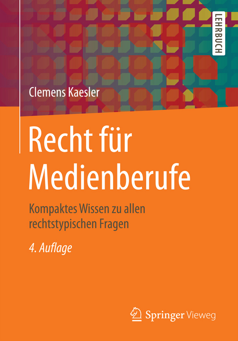 Recht f&uuml;r Medienberufe - Clemens Kaesler