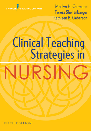 Clinical Teaching Strategies in Nursing, Fifth Edition