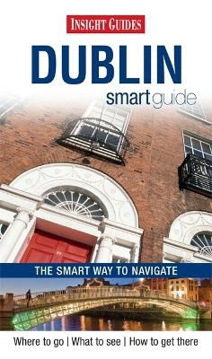 Insight Guides: Dublin Smart Guide