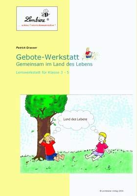 Gebote-Werkstatt - Gemeinsam im Land des Lebens