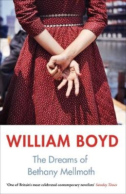 Dreams of Bethany Mellmoth -  William Boyd