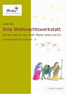 Eine Weihnachtswerkstatt - Auf den Spuren von Josef, Maria, Jesus & Co.