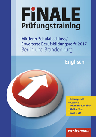 FiNALE Prüfungstraining / FiNALE Prüfungstraining Mittlerer Schulabschluss, Fachoberschulreife, Erweiterte Bildungsreife Berlin und Brandenburg