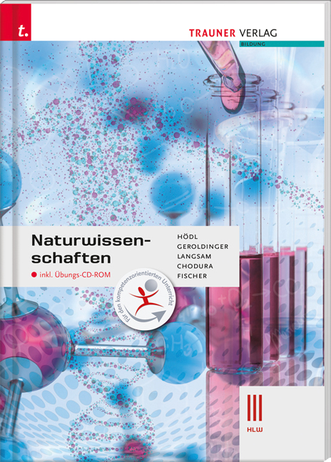 Naturwissenschaften III HLW inkl. Übungs-CD-ROM - Erika Hödl, Helmut Franz Geroldinger, Franz Langsam, Dietmar Chodura, Peter Fischer