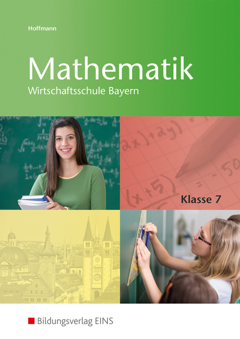 Mathematik / Mathematik Wirtschaftsschule Bayern - Manfred Hoffmann