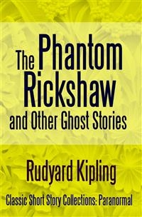 Phantom Rickshaw and Other Ghost Stories -  RUDYARD KIPLING