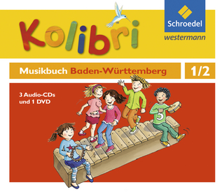 Kolibri: Das Musikbuch für Grundschulen Baden-Württemberg - Ausgabe 2016