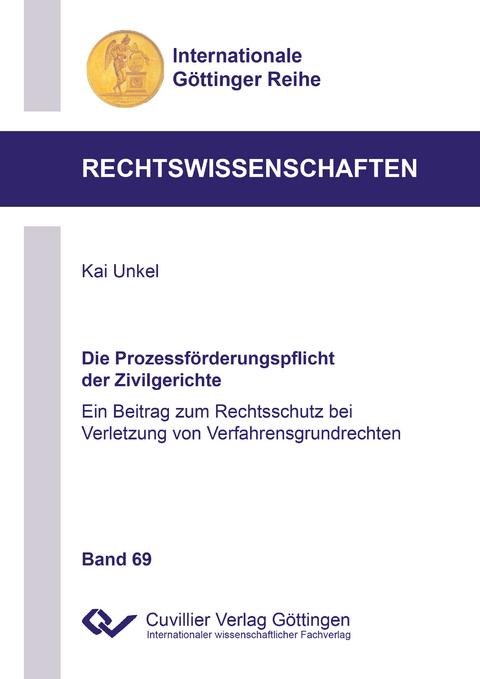Die Prozessf&ouml;rderungspflicht der Zivilgerichte - Kai Unkel