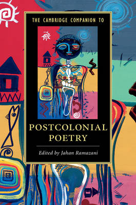 Cambridge Companion to Postcolonial Poetry - 