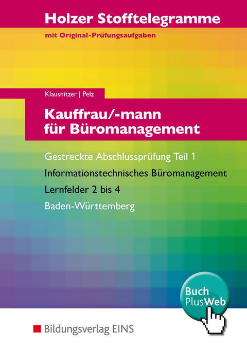 Holzer Stofftelegramme Baden-W&uuml;rttemberg / Holzer Stofftelegramme Baden-W&uuml;rttemberg - Kauffrau/-mann f&uuml;r B&uuml;romanagement - Lars Klausnitzer, Marianne Pelz
