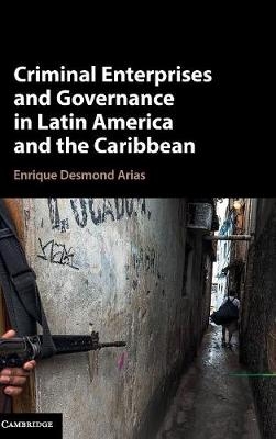 Criminal Enterprises and Governance in Latin America and the Caribbean