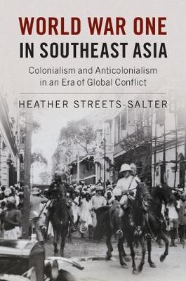 World War One in Southeast Asia -  Heather Streets-Salter