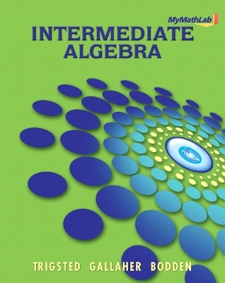 MyLab Math for Trigsted/Gallaher/Bodden Intermediate Algebra -- Access Card