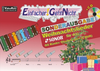 Einfacher!-Geht-Nicht: Weihnachtslieder für das SONOR GS Kinder Glockenspiel (C-DUR) mit CD
