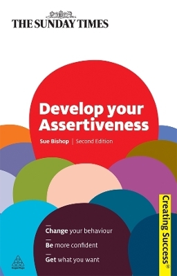 Develop Your Assertiveness - Sue Bishop