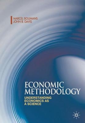 Economic Methodology - Marcel Boumans, John Davis