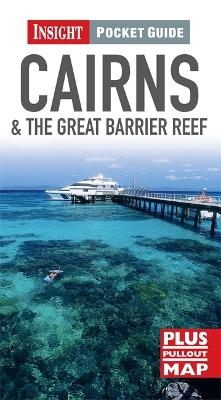 Insight Pocket Guide: Cairns & The Great Barrier Reef