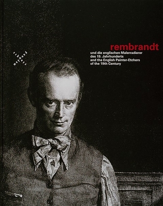 Rembrandt und die englischen Malerradierer des 19. Jahrhunderts