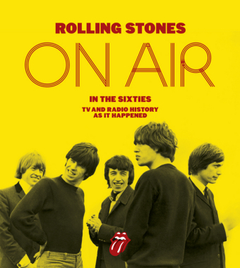 Rolling Stones: On Air in the Sixties -  Richard Havers