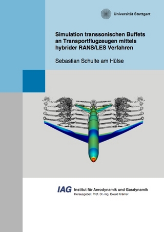 Simulation transsonischen Buffets an Transportflugzeugen mittels hybrider RANS/LES Verfahren