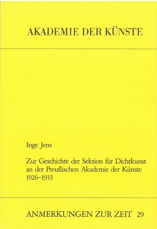 Zur Geschichte der Sektion für Dichtkunst an der Preussischen Akademie der Künste 1926-1933