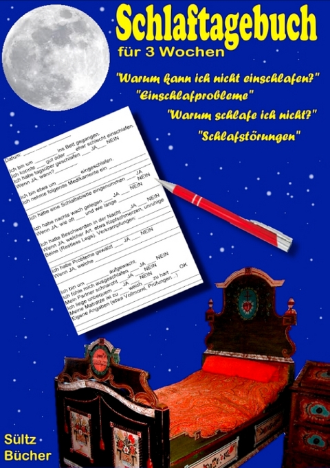 Schlaftagebuch für 3 Wochen - Renate Sültz, Uwe H. Sültz
