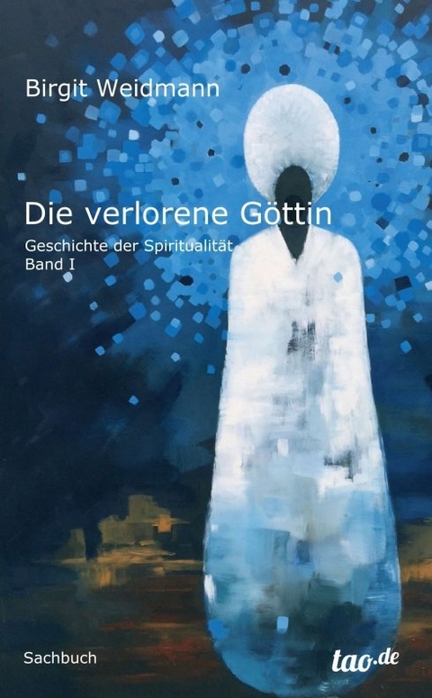 Die verlorene G&ouml;ttin - Birgit Weidmann