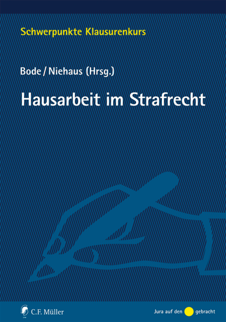 Hausarbeit im Strafrecht - Thomas Bode, Holger Niehaus