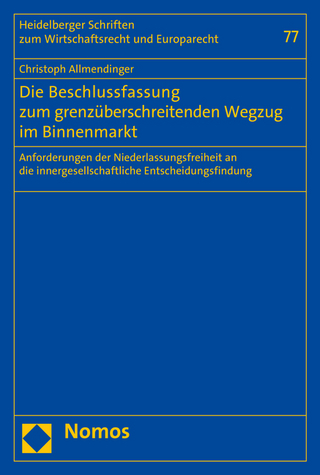 Die Beschlussfassung zum grenzüberschreitenden Wegzug im Binnenmarkt