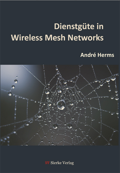 Dienstg&uuml;te in Wireless Mesh Networks - Andr&egrave; Herms