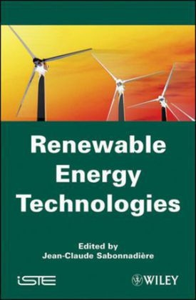 Renewable Energy Technologies - Jean-Claude Sabonnadi&egrave;re