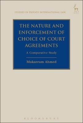 Nature and Enforcement of Choice of Court Agreements
