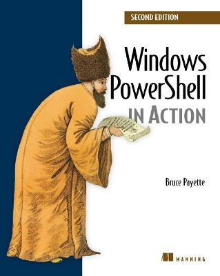 Windows PowerShell in Action - Bruce Payette