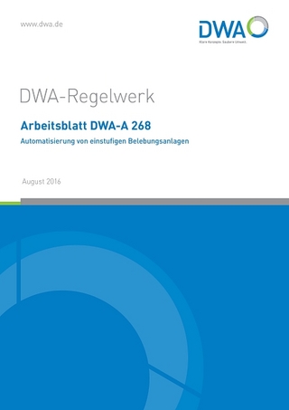 Arbeitsblatt DWA-A 268 Automatisierung von einstufigen Belebungsanlagen