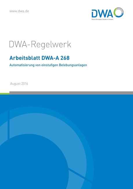 Arbeitsblatt DWA-A 268 Automatisierung von einstufigen Belebungsanlagen