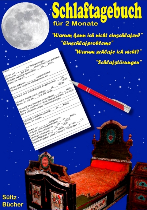 Schlaftagebuch für 2 Monate - Renate Sültz, Uwe H. Sültz