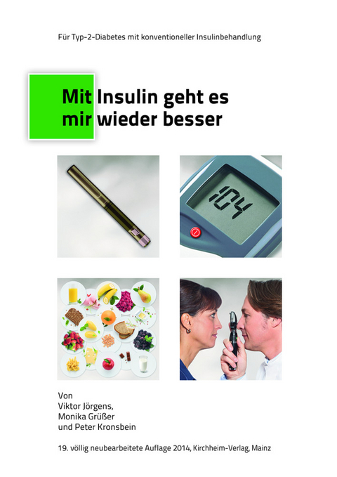 Mit Insulin geht es mir wieder besser - Viktor J&ouml;rgens, Monika Gr&uuml;&szlig;er, Peter Kronsbein