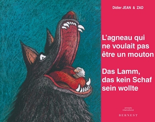 L'agneau qui ne voulait pas être un mouton/ Das Lamm, das kein Schaf sein wollte
