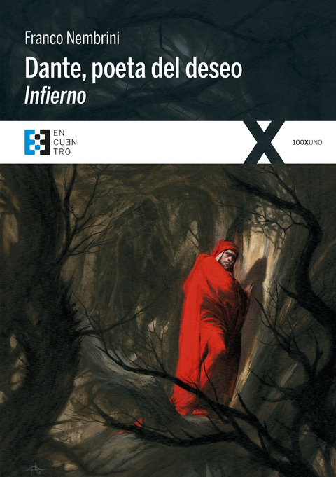 Dante, poeta del deseo. Infierno - Franco Nembrini