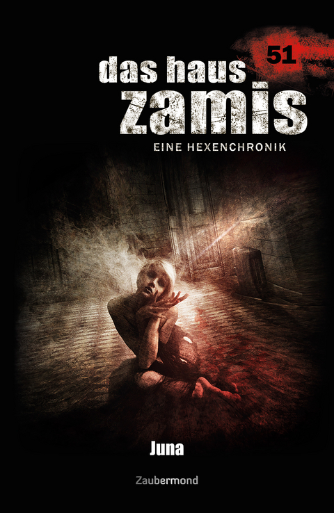 Das Haus Zamis 51 - Juna - Michael Marcus Thurner, Logan Dee