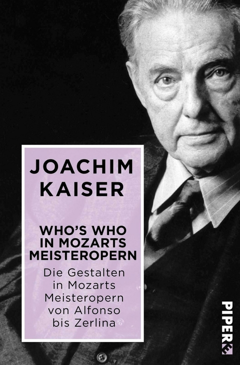 Who&acute;s who in Mozarts Meisteropern -  Joachim Kaiser